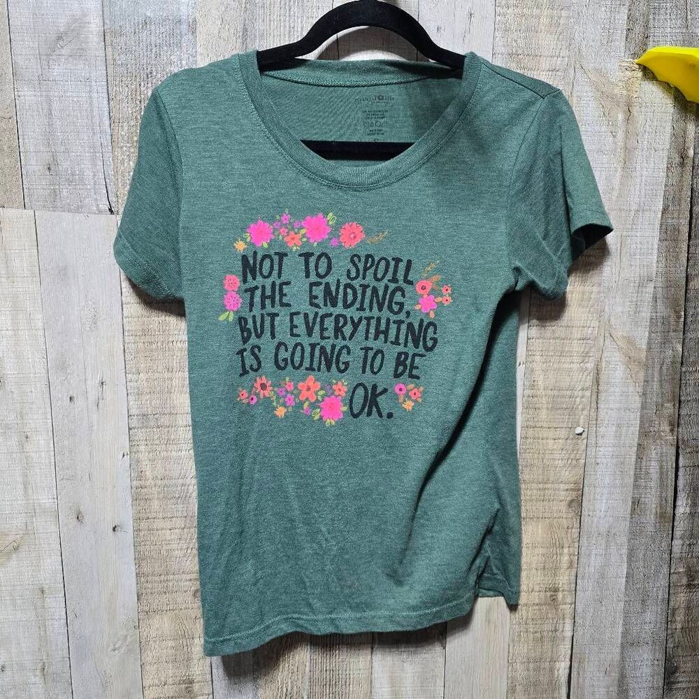 Natural Life Green Not To Spoil The Ending But Everything Is Going To Be Ok Tee